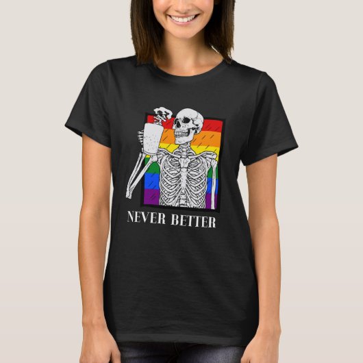 Nooit beter Halloween LGBT Gay Pride Skeleton Cof T-shirt (Voorkant)