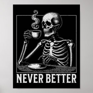 Nooit Beter Halloween Skelet Drink Koffie Poster