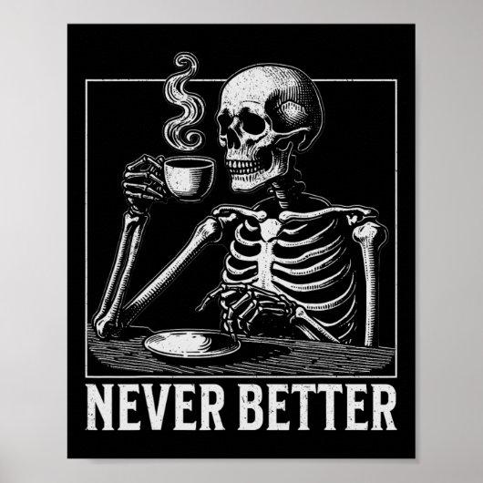 Nooit Beter Halloween Skelet Drink Koffie Poster (Voorkant)