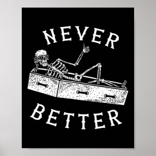 Nooit Beter Leuk Skelet Halloween Kostuum Mannen W Poster