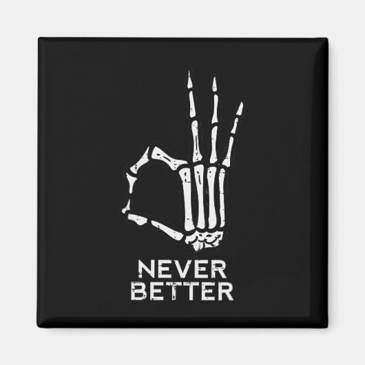Nooit beter OK teken skelet hand grappige Hallowee Magneet (Voorkant)