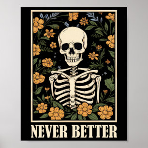 Nooit Beter Skelet Bloemen Grappige Schedel Hallow Poster