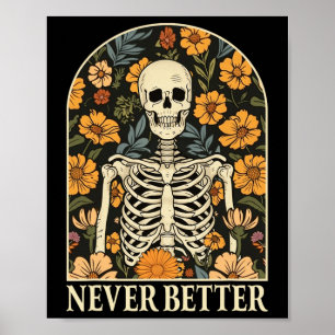 Nooit Beter Skelet Bloemen Grappige Schedel Hallow Poster