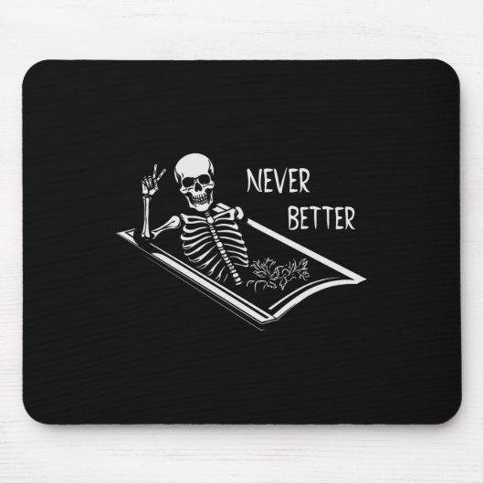 Nooit Beter Skelet Coffin Fine Hand Sign Hallow Muismat (Voorkant)
