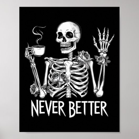 Nooit beter Skelet Drink Coffee Halloween Co Poster (Voorkant)