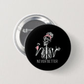 Nooit beter Skelet Drink Coffee Halloween Co Ronde Button 5,7 Cm (Voorkant /achterkant)