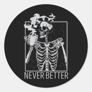 Nooit beter Skelet Drink Coffee Halloween Co Ronde Sticker