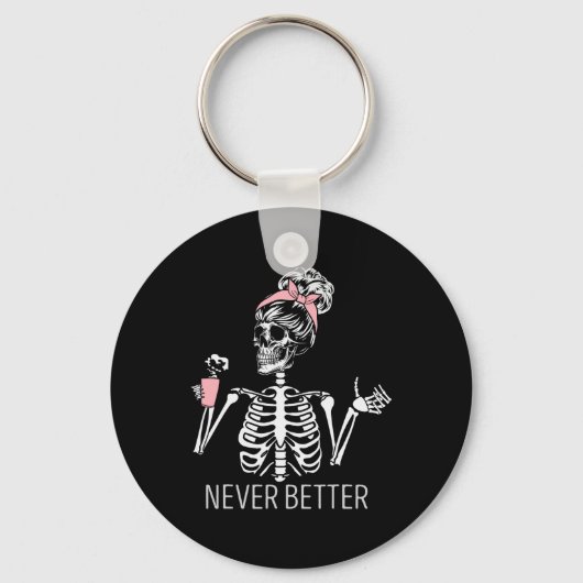Nooit beter Skelet Drink Coffee Halloween Co Sleutelhanger (Voorkant)