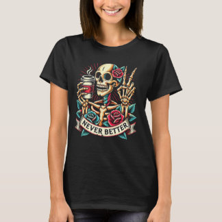 Nooit beter Skelet Drink Coffee Halloween Co T-shirt