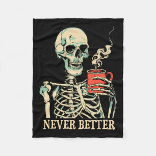 Nooit beter skelet Drink koffie Halloween Pa Fleece Deken