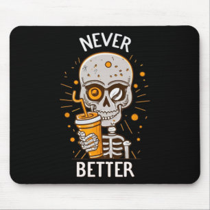 Nooit beter skelet Drink koffie Halloween Pa Muismat