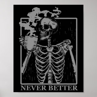 Nooit beter skelet Drink koffie Halloween Pa Poster