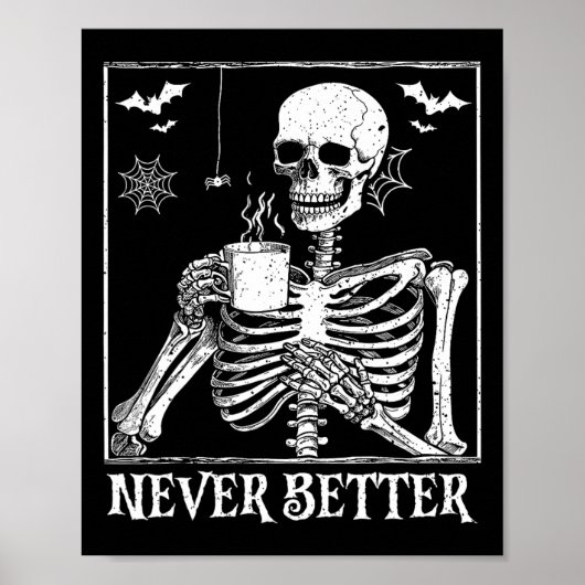 Nooit beter skelet Drink koffie Halloween Pa Poster (Voorkant)