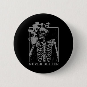 Nooit beter skelet Drink koffie Halloween Pa Ronde Button 5,7 Cm