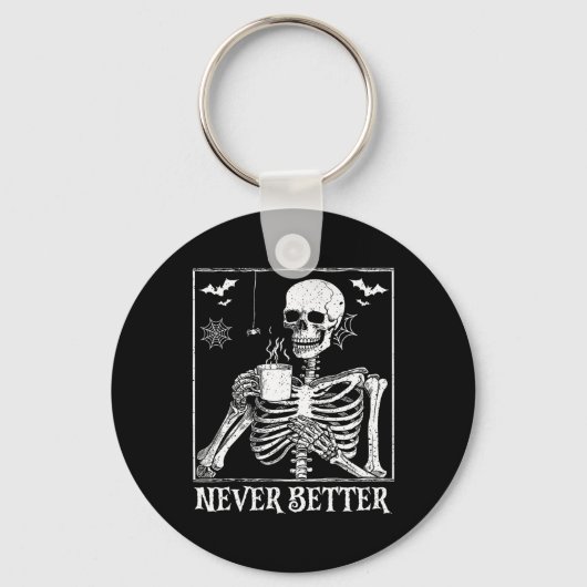 Nooit beter skelet Drink koffie Halloween Pa Sleutelhanger (Voorkant)