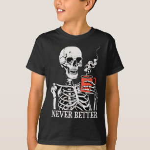 Nooit beter skelet Drink koffie Halloween Pa T-shirt