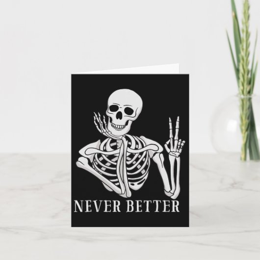 Nooit Beter Skelet Fun Halloween Skull Kaart (Voorkant)