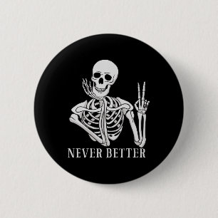 Nooit Beter Skelet Fun Halloween Skull Ronde Button 5,7 Cm