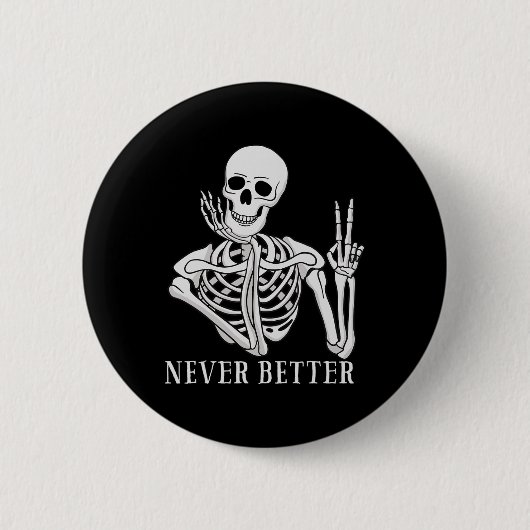 Nooit Beter Skelet Fun Halloween Skull Ronde Button 5,7 Cm (Voorkant)