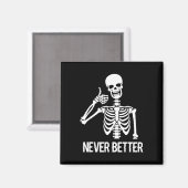 Nooit Beter Skelet Fun Skull Halloween Vrouwen Magneet (Voorkant / Achterkant)