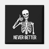Nooit Beter Skelet Fun Skull Halloween Vrouwen Magneet (Voorkant)