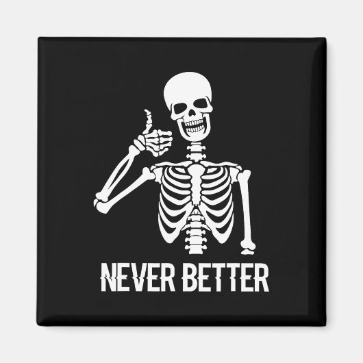 Nooit Beter Skelet Fun Skull Halloween Vrouwen Magneet (Voorkant)