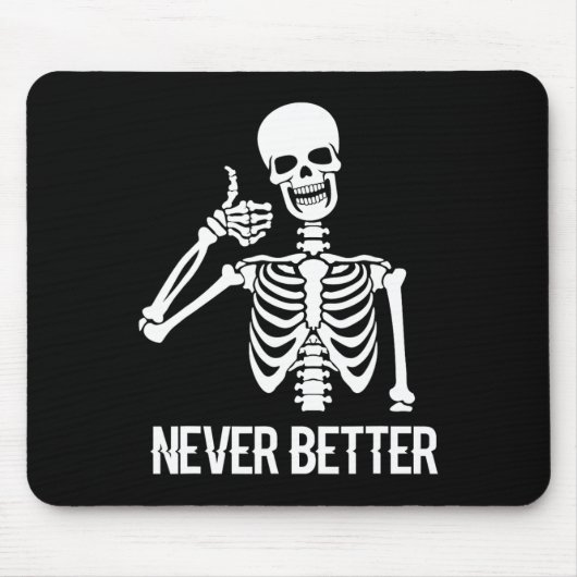 Nooit Beter Skelet Fun Skull Halloween Vrouwen Muismat (Voorkant)