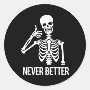 Nooit Beter Skelet Fun Skull Halloween Vrouwen Ronde Sticker