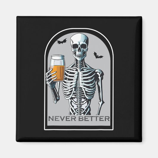 Nooit Beter Skelet Funny Skull Halloween Shirten Magneet (Voorkant)
