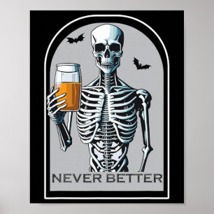 Nooit Beter Skelet Funny Skull Halloween Shirten Poster