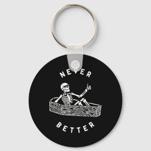 Nooit beter skelet Grappige schedel Halloween Sleutelhanger
