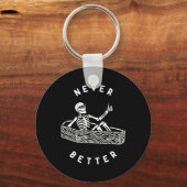 Nooit beter skelet Grappige schedel Halloween Sleutelhanger (Voorkant)