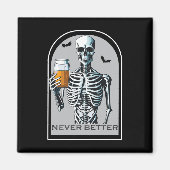 Nooit beter skelet Grappige schedel Halloween voor Magneet (Voorkant)
