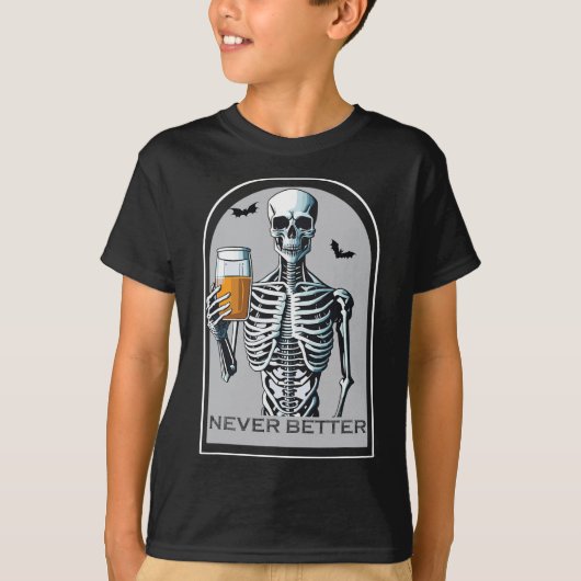 Nooit beter skelet Grappige schedel Halloween voor T-shirt (Voorkant)