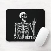 Nooit Beter Skelet Grappige Schedel Halloween Vrou Muismat (Met muis)