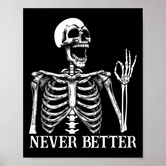 Nooit Beter Skelet Grappige Schedel Halloween Vrou Poster (Voorkant)