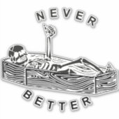 Nooit Beter Skelet Halloween Kostuum Grappig Sticker (Voorkant)