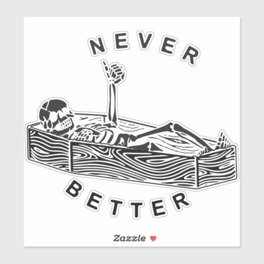 Nooit Beter Skelet Halloween Kostuum Grappig Sticker (Vel)