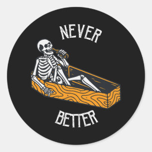 Nooit beter skelet in de huid in het café-haas ronde sticker