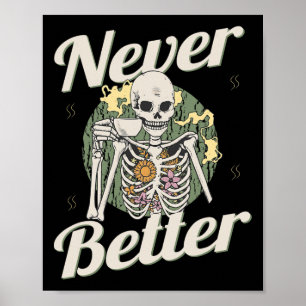 Nooit Beter Skelet Koffie Grappige Schedel Hallowe Poster