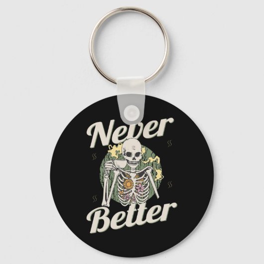 Nooit Beter Skelet Koffie Grappige Schedel Hallowe Sleutelhanger (Voorkant)