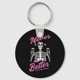 Nooit Beter Skelet Koffie Grappige Schedel Hallowe Sleutelhanger