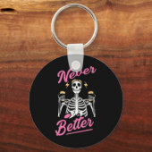 Nooit Beter Skelet Koffie Grappige Schedel Hallowe Sleutelhanger (Voorkant)