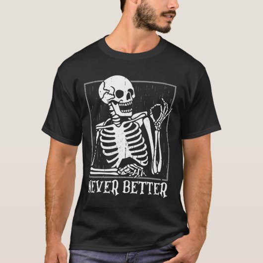 Nooit Beter Skelet Schedel Halloween voor Vrouwen T-shirt (Voorkant)