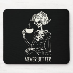Nooit Beter Skelet Vrouwen Drink Koffiebloem Muismat