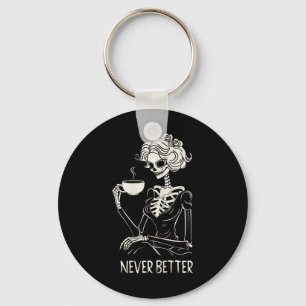 Nooit Beter Skelet Vrouwen Drink Koffiebloem Sleutelhanger