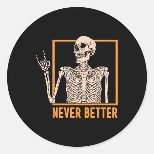 Nooit Beter Skelet Vrouwen Halloween Skelet Roc Ronde Sticker (Voorkant)