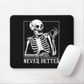 Nooit Beter Skeleton Skull Halloween Vrouwen Voor Muismat (Met muis)