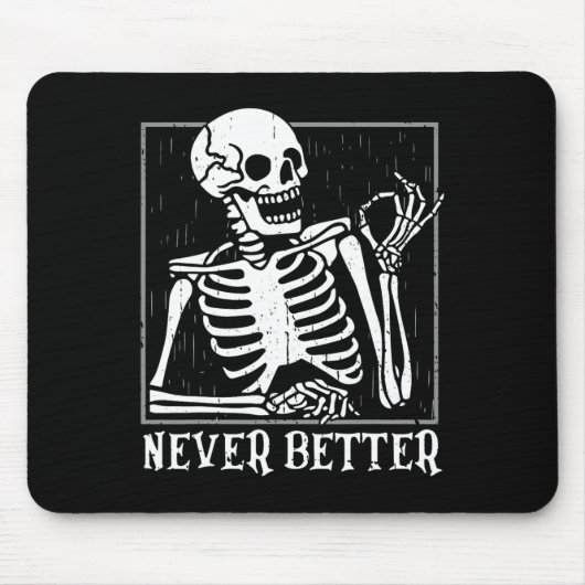 Nooit Beter Skeleton Skull Halloween Vrouwen Voor Muismat (Voorkant)