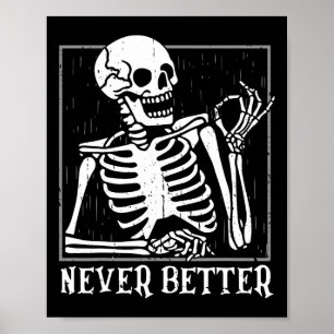 Nooit Beter Skeleton Skull Halloween Vrouwen Voor Poster